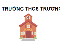 TRUNG TÂM Trường THCS Trương Công Định